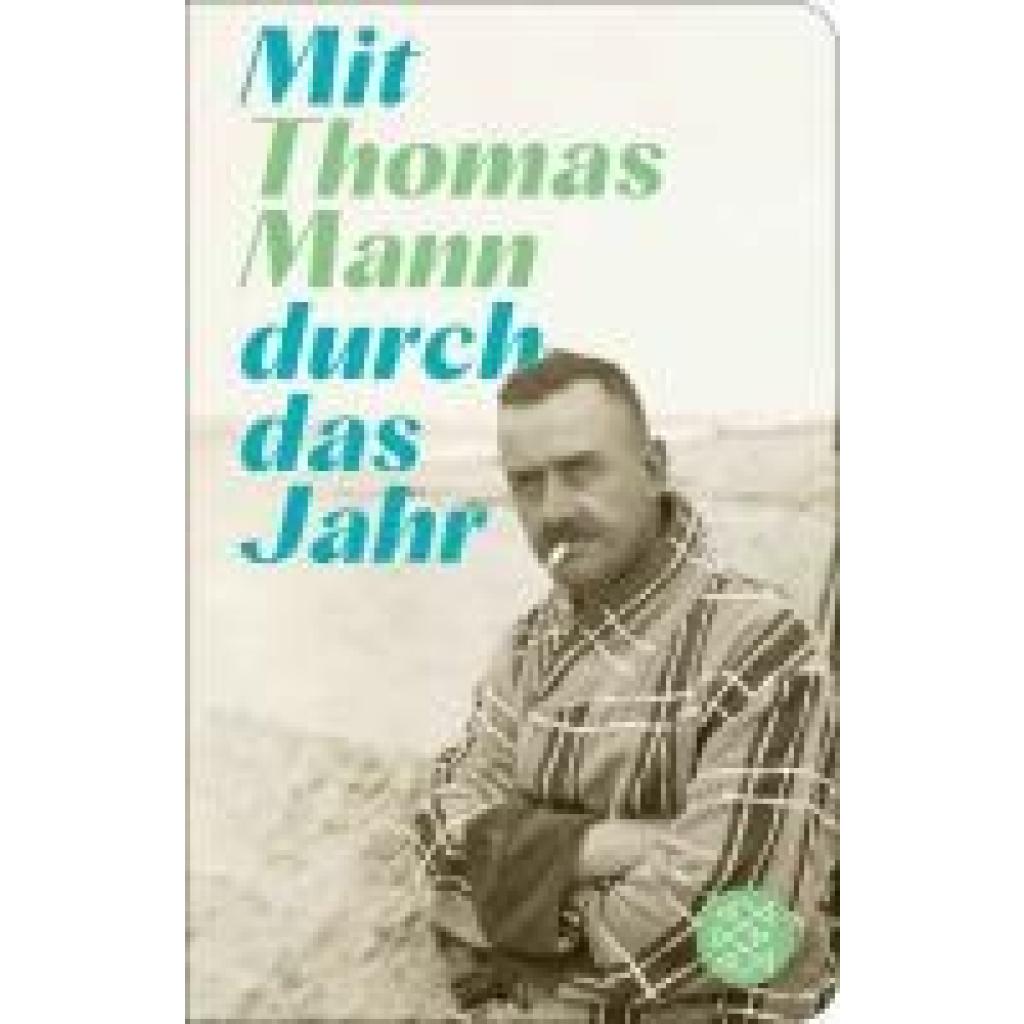 9783596523719 - Mann Thomas Mit Thomas Mann durch das Jahr 9783596523719 - Mann Thomas Mit Thomas Mann durch das Jahr