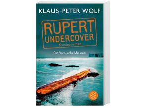 9783596700066 - Klaus-Peter Wolf - GEBRAUCHT Rupert undercover - Ostfriesische Mission - Preis vom 04102023 050758 h