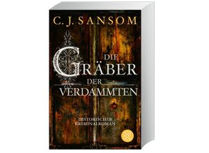 9783596704958 - Die Gräber der Verdammten   Matthew Shardlake Bd7 - Christopher J Sansom Taschenbuch