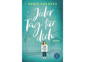 9783596705115 - Jeder Tag für dich - Abbie Greaves Taschenbuch