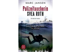 9783596706570 - Unter falscher Flagge   Polizeitaucherin Svea Roth Bd1 - Marc Jansen Taschenbuch