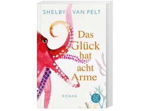 9783596707003 - Das Glück hat acht Arme - Shelby Van Pelt Taschenbuch