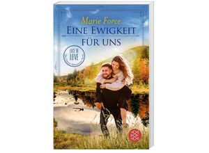 9783596707287 - Eine Ewigkeit für uns   Lost in Love - Die Green-Mountain-Serie Bd15 - Marie Force Taschenbuch