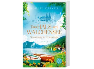 9783596707874 - Neuanfang in Traumlage   Das Haus am Walchensee Bd1 - Sophie Oliver Taschenbuch