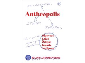 9783596708062 - ANTHROPOLIS - Roland Schimmelpfennig Taschenbuch