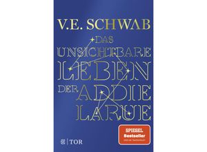 9783596708345 - Das unsichtbare Leben der Addie LaRue - V E Schwab Taschenbuch