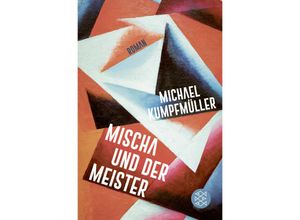 9783596709076 - Mischa und der Meister - Michael Kumpfmüller Taschenbuch