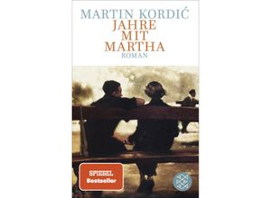 9783596709366 - Jahre mit Martha - Martin Kordic Taschenbuch