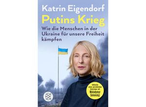 9783596709441 - Putins Krieg - Wie die Menschen in der Ukraine für unsere Freiheit kämpfen - Katrin Eigendorf Taschenbuch