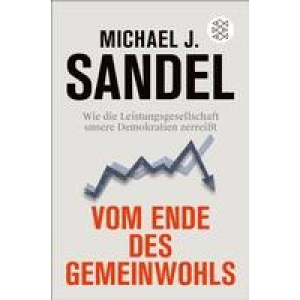 9783596709458 - Sandel Michael J Vom Ende des Gemeinwohls