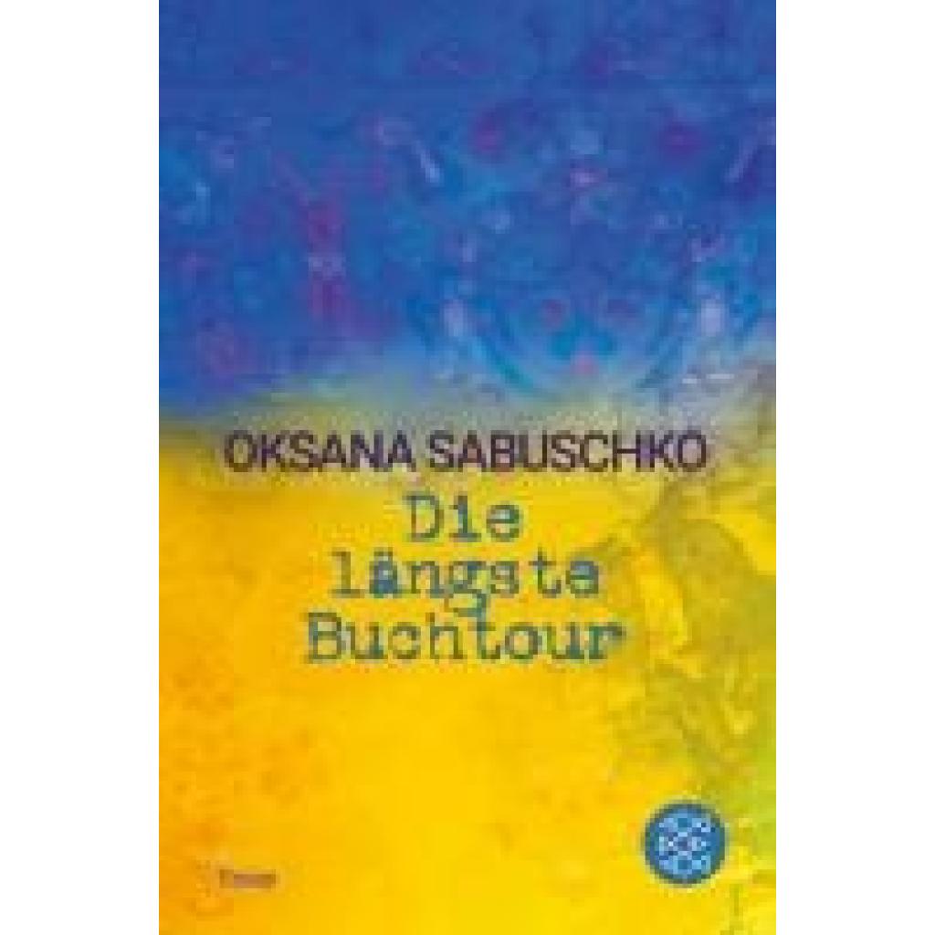 9783596709496 - Sabuschko Oksana Die längste Buchtour