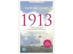 9783596709755 - 1913 Die Gesamtausgabe - Florian Illies Taschenbuch