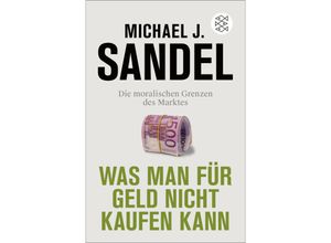 9783596709793 - Was man für Geld nicht kaufen kann - Michael J Sandel Taschenbuch