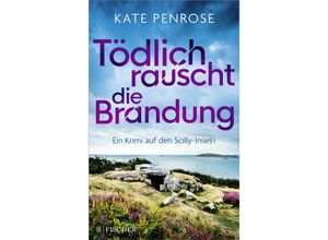 9783596709991 - Tödlich rauscht die Brandung   Ben Kitto Bd7 - Kate Penrose Taschenbuch