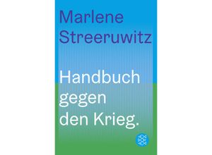 9783596710676 - Handbuch gegen den Krieg - Marlene Streeruwitz Gebunden