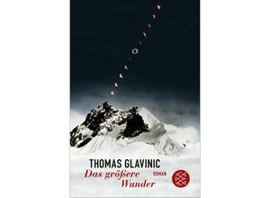 9783596711437 - Das größere Wunder - Thomas Glavinic Taschenbuch