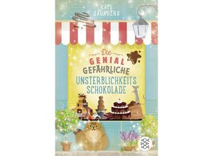 9783596812493 - Die genial gefährliche Unsterblichkeitsschokolade - Kate Saunders Kartoniert (TB)