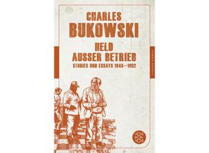 9783596905232 - Fischer Klassik   Held außer Betrieb - Charles Bukowski Taschenbuch