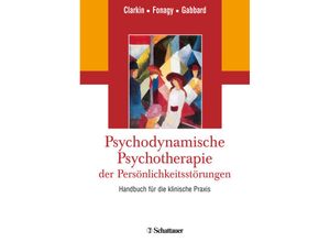 9783608428353 - Psychodynamische Psychotherapie der Persönlichkeitsstörungen - John F Clarkin Gebunden