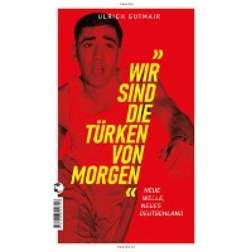 9783608501674 - Gutmair Ulrich Wir sind die Türken von morgen