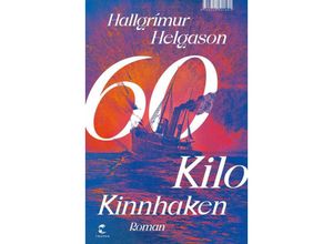 9783608501841 - 60 Kilo Kinnhaken - Hallgrímur Helgason Gebunden