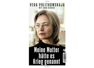 9783608501957 - Meine Mutter hätte es Krieg genannt - Vera Politkowskaja Sara Giudice Gebunden