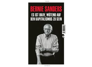 9783608502206 - Es ist okay wütend auf den Kapitalismus zu sein - Bernie Sanders Gebunden