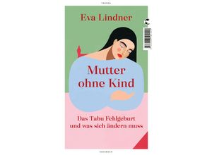 9783608502220 - Mutter ohne Kind - Eva Lindner Gebunden