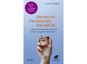 9783608860849 - Fachratgeber Klett-Cotta   Das bin ich Das kann ich Das will ich - Claas Triebel Kartoniert (TB)