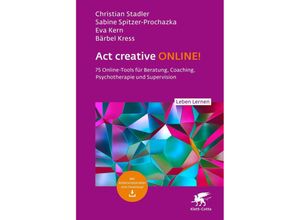 9783608892819 - Act creative ONLINE! (Leben Lernen Bd 344) - Christian Stadler Sabine Spitzer-Prochazka Eva Kern Bärbel Kress Kartoniert (TB)