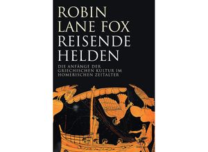 9783608946963 - Reisende Helden - Robin Lane Fox Gebunden