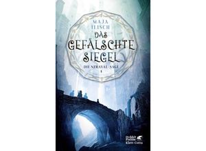 9783608960303 - Das gefälschte Siegel   Die Neraval-Sage Bd1 - Maja Ilisch Gebunden