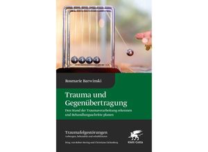 9783608980981 - Trauma und Gegenübertragung - Rosmarie Barwinski Gebunden