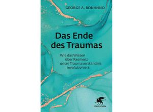 9783608986884 - Das Ende des Traumas - George A Bonanno Gebunden