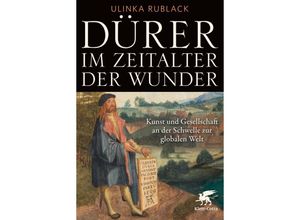 9783608987218 - Dürer im Zeitalter der Wunder - Ulinka Rublack Gebunden