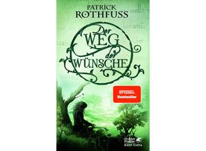 9783608987744 - Der Weg der Wünsche - Patrick Rothfuss Gebunden