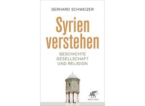 9783608987959 - Syrien verstehen - Gerhard Schweizer Kartoniert (TB)