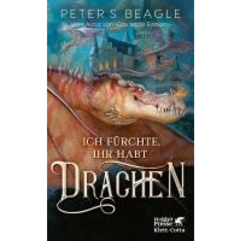 9783608988284 - Beagle Peter S Ich fürchte Ihr habt Drachen