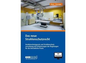 9783609619651 - Das neue Strahlenschutzrecht m 1 Buch m 1 Online-Zugang - Günter Roos Norbert Peinsipp Kartoniert (TB)