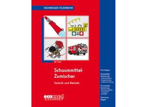 9783609694276 - Fachwissen Feuerwehr   Schaummittel-Zumischer - Holger de Vries Kartoniert (TB)