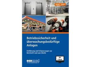 9783609695068 - Betriebssicherheit und überwachungsbedürftige Anlagen inklusive E-Book m 1 Buch m 1 Online-Zugang - Hans-Peter Raths Helmut A Klein Kartoniert (TB)