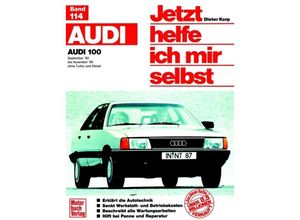 9783613010666 - Jetzt helfe ich mir selbst Bd114 Audi 100 - Dieter Korp Kartoniert (TB)