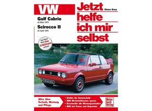 9783613013728 - Jetzt helfe ich mir selbst 145 VW Golf Cabrio ab März 1979 Scirocco II ab April 1981 - Dieter Korp Kartoniert (TB)