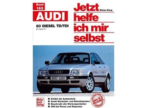 9783613015623 - Jetzt helfe ich mir selbst Bd163 Audi 80 Diesel TD TDI - Audi 80 Diesel TD TDI