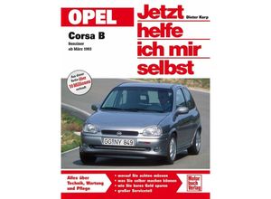 9783613016132 - Jetzt helfe ich mir selbst Bd168 Opel Corsa B ab März 1993 - Dieter Korp Roland Riesen Kartoniert (TB)