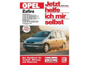 9783613022270 - Opel Zafira (ab Modelljahr 1999)   Jetzt helfe ich mir selbst Bd228 - Dieter Korp Kartoniert (TB)