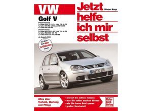 9783613024281 - VW Golf V ab Modelljahr 2003   Jetzt helfe ich mir selbst Bd240 - Dieter Korp Kartoniert (TB)