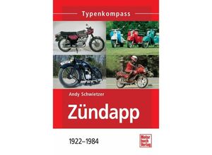 9783613026803 - Zündapp 1922-1984 - Andy Schwietzer Kartoniert (TB)