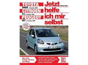 9783613028906 - Jetzt helfe ich mir selbst Bd263 Toyota Aygo ab Baujahr 2005 Citroen C1 ab Baujahr 2005 Peugeot 107 ab Baujahr 2005 - Dieter Korp Kartoniert (TB)