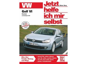 9783613030749 - Golf VI Benziner   Jetzt helfe ich mir selbst Bd269 - Dieter Korp Kartoniert (TB)